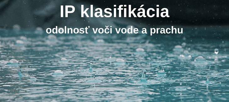 IP klasifikácia hovorí o stupni ochrany pred vniknutím cudzích predmetov do zariadenia. Ako správne čítať číslo IP? Aké IP potrebujeme pre reproduktory do vlhkého prostredia?